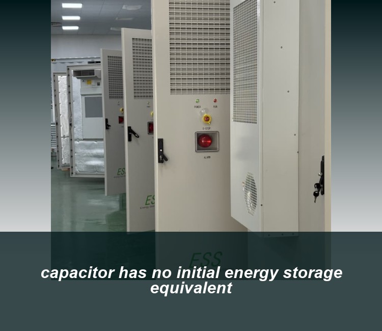 capacitor has no initial energy storage equivalent