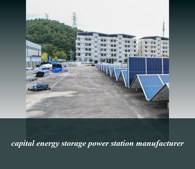 capital energy storage power station manufacturer