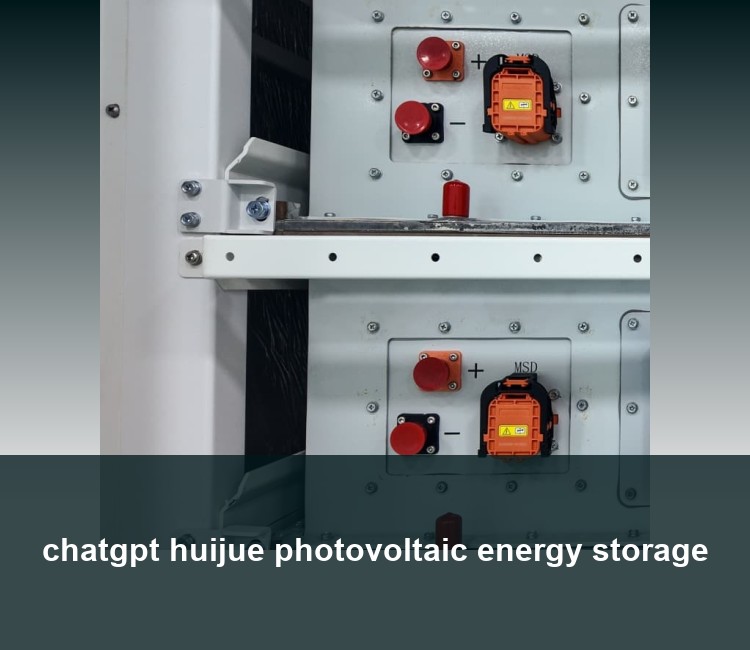 chatgpt huijue photovoltaic energy storage
