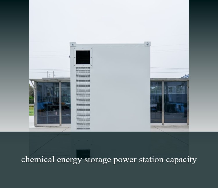 chemical energy storage power station capacity