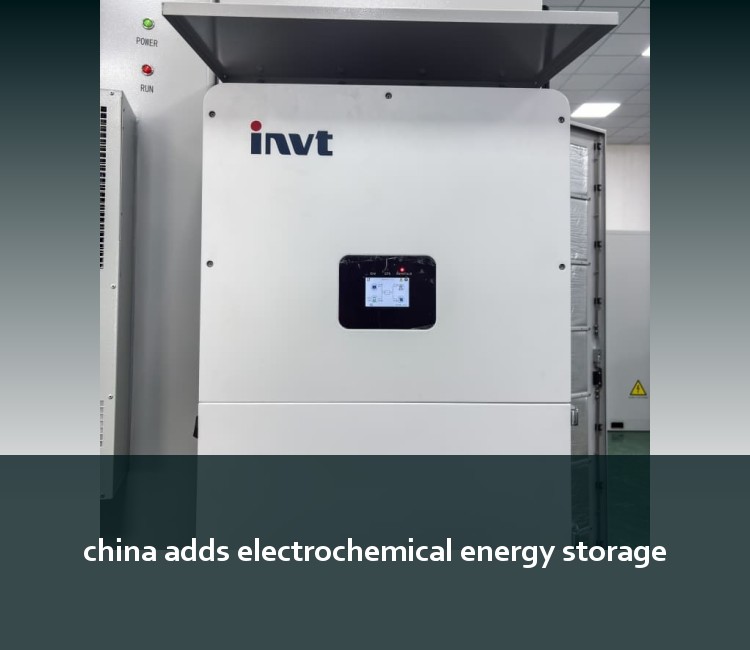 china adds electrochemical energy storage