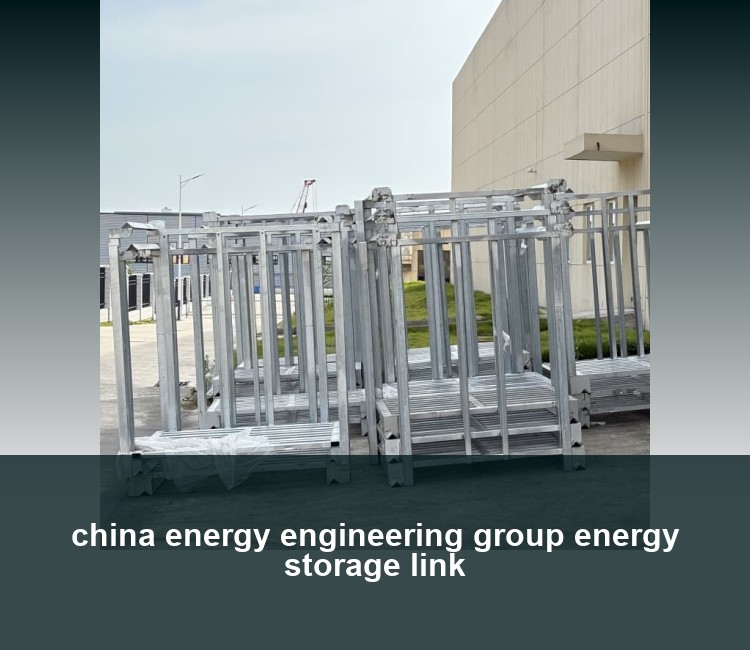 china energy engineering group energy storage link