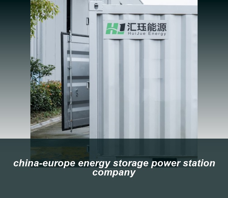china-europe energy storage power station company