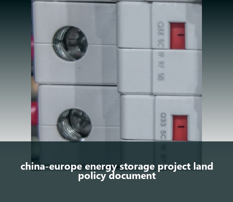 china-europe energy storage project land policy document
