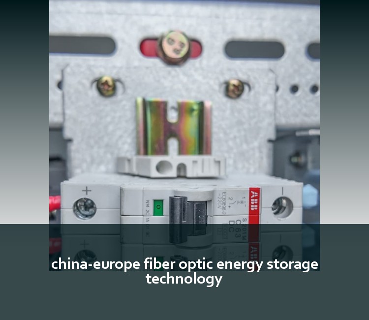 china-europe fiber optic energy storage technology