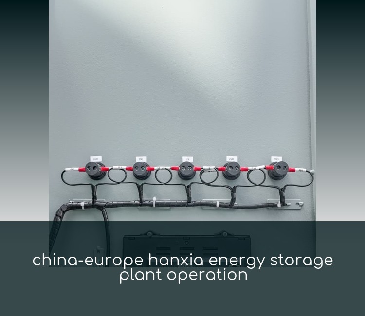 china-europe hanxia energy storage plant operation