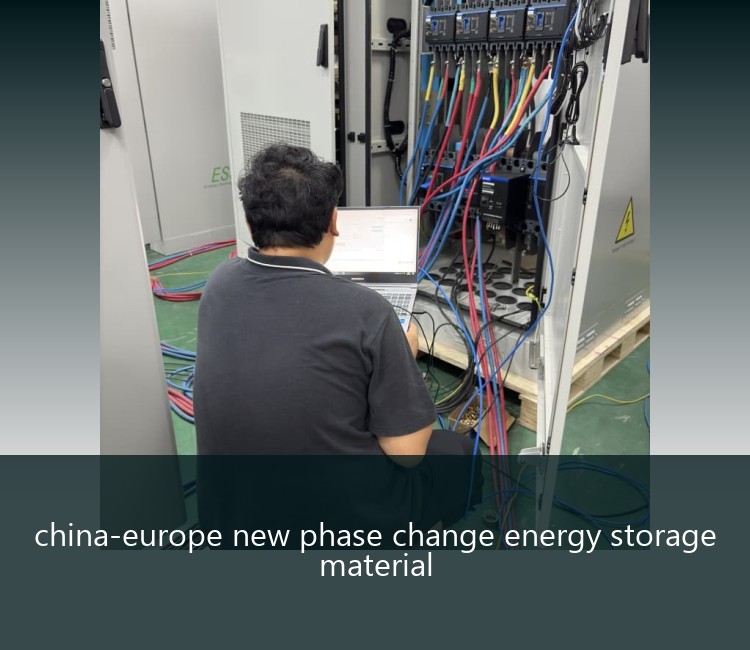 china-europe new phase change energy storage material