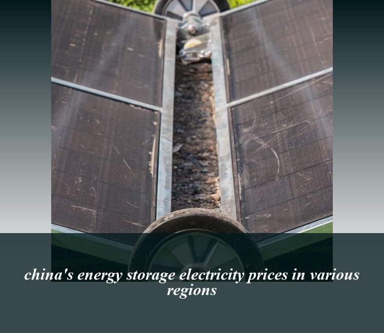 china's energy storage electricity prices in various regions