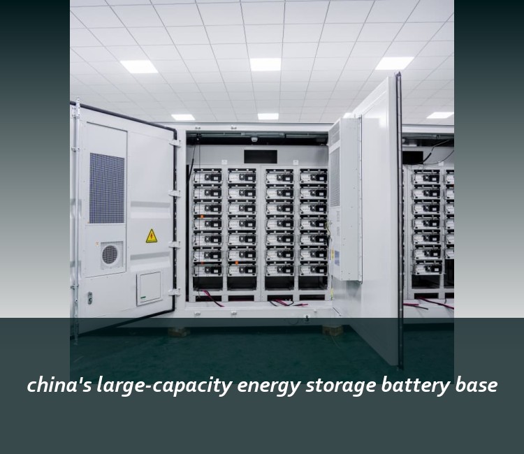 china's large-capacity energy storage battery base