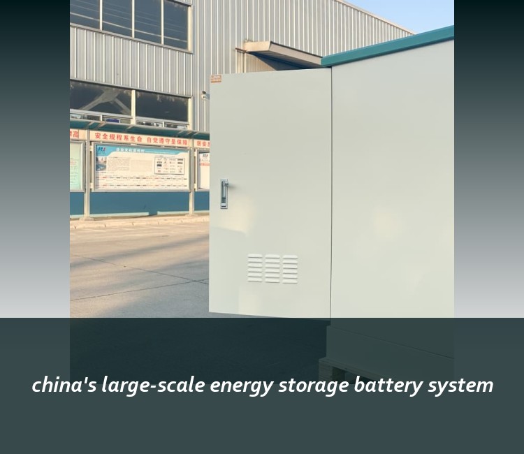 china's large-scale energy storage battery system