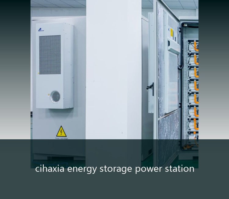 cihaxia energy storage power station