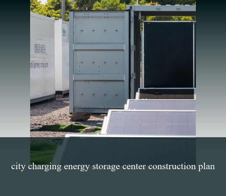 city charging energy storage center construction plan