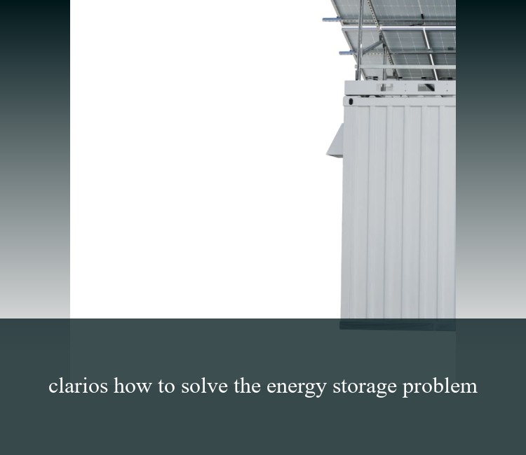 clarios how to solve the energy storage problem