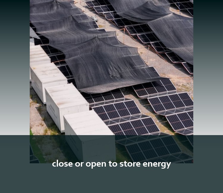 close or open to store energy