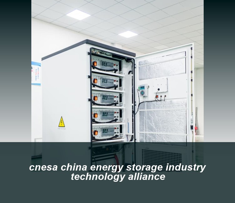 cnesa china energy storage industry technology alliance