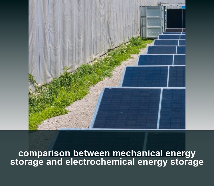 comparison between mechanical energy storage and electrochemical energy storage