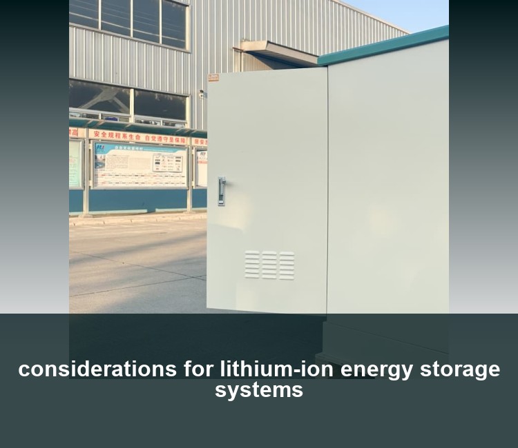 considerations for lithium-ion energy storage systems