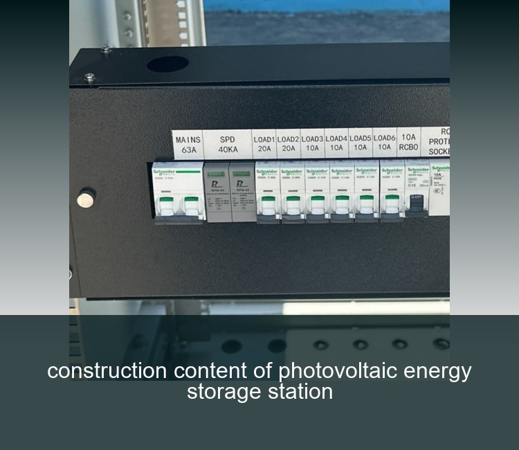 construction content of photovoltaic energy storage station
