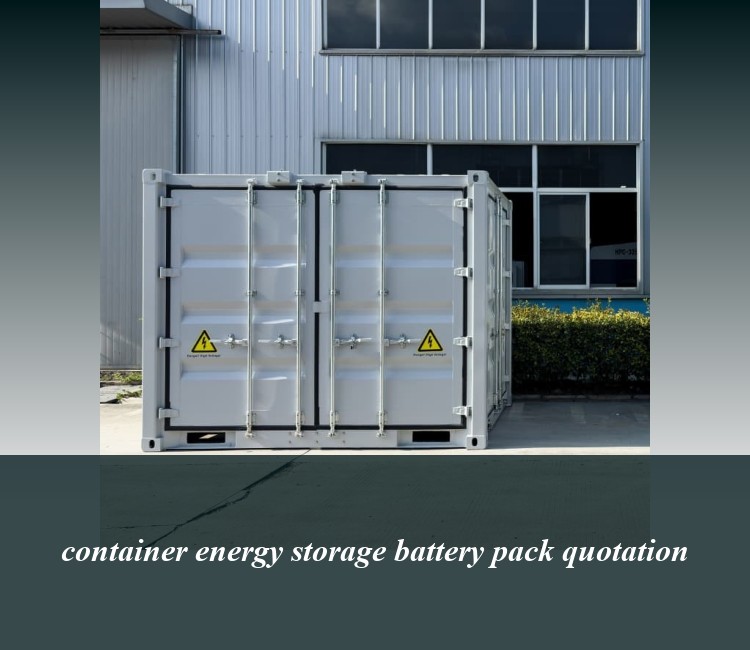 container energy storage battery pack quotation