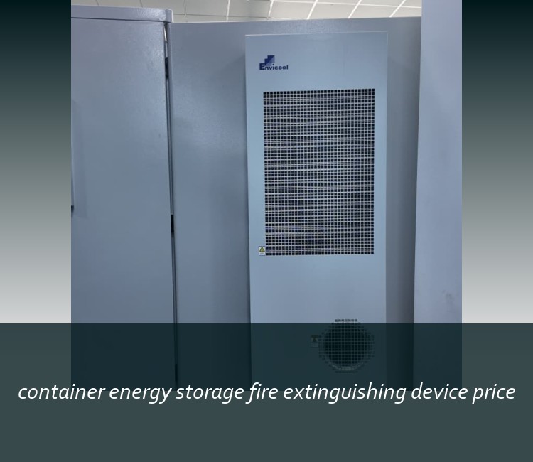 container energy storage fire extinguishing device price