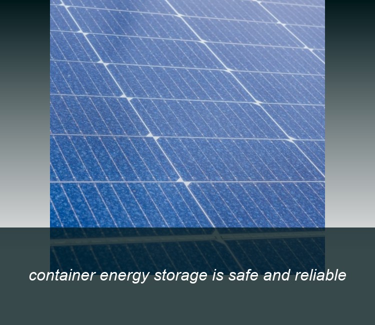 container energy storage is safe and reliable