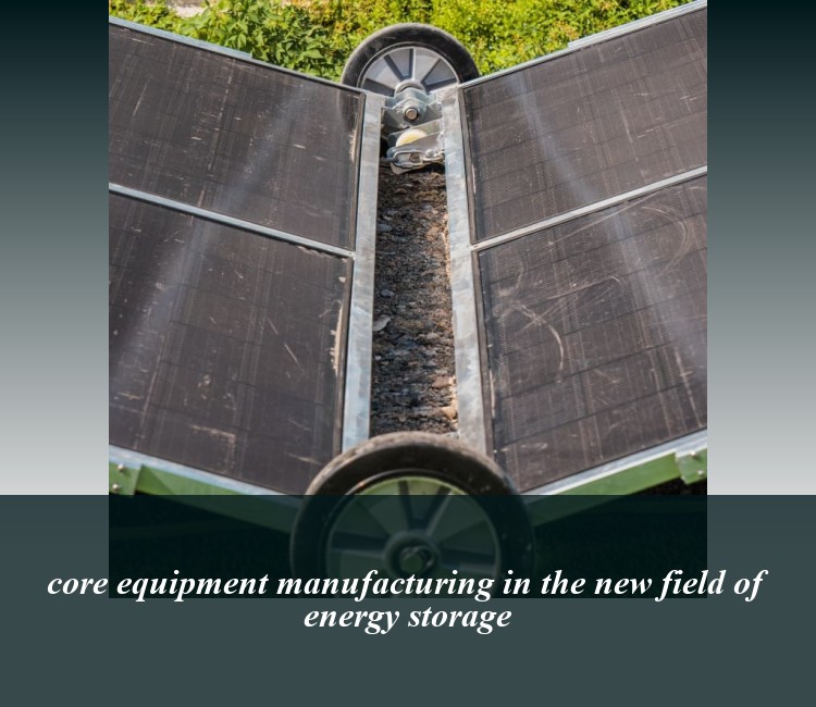 core equipment manufacturing in the new field of energy storage