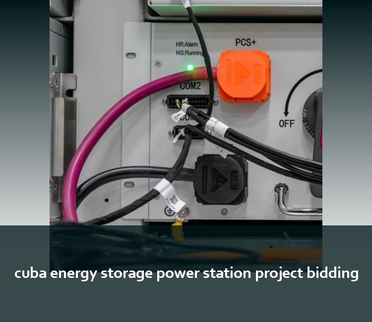 cuba energy storage power station project bidding