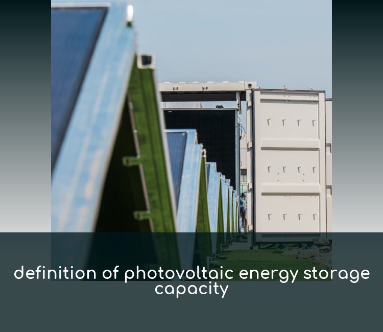 definition of photovoltaic energy storage capacity