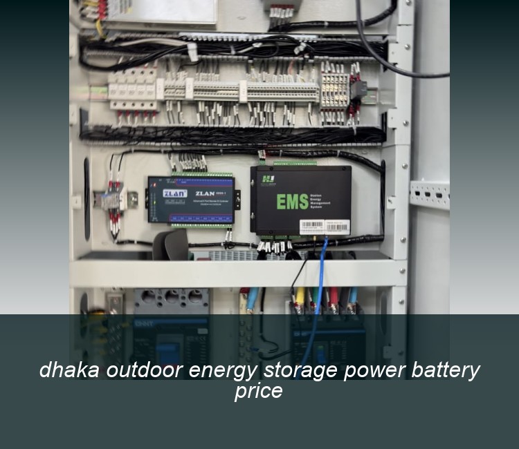 dhaka outdoor energy storage power battery price