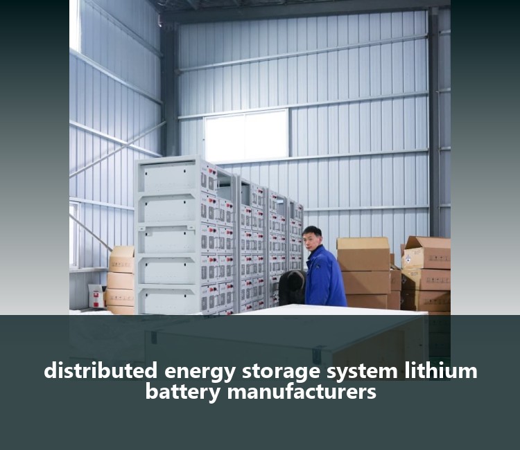 distributed energy storage system lithium battery manufacturers