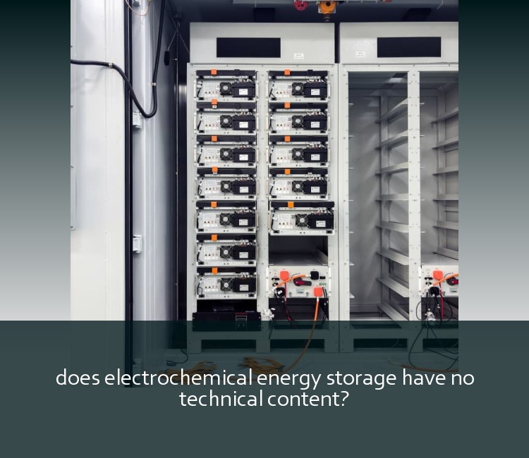 does electrochemical energy storage have no technical content?