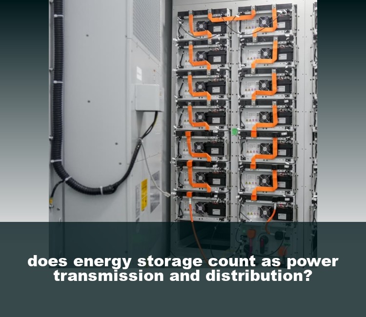 does energy storage count as power transmission and distribution?