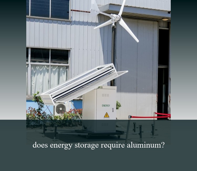 does energy storage require aluminum?