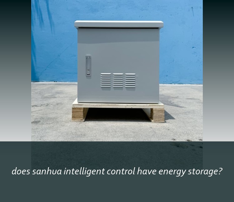 does sanhua intelligent control have energy storage?