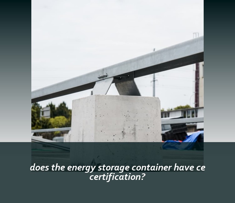 does the energy storage container have ce certification?