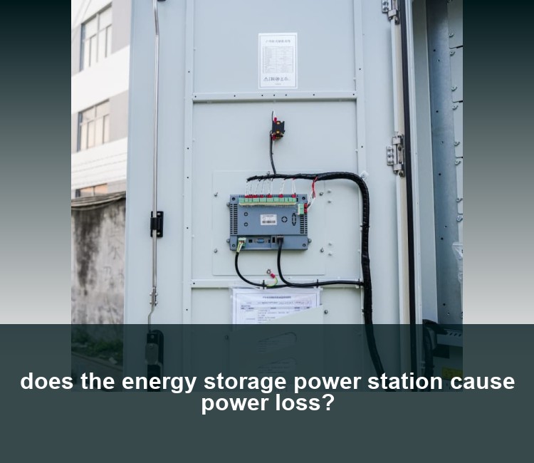 does the energy storage power station cause power loss?