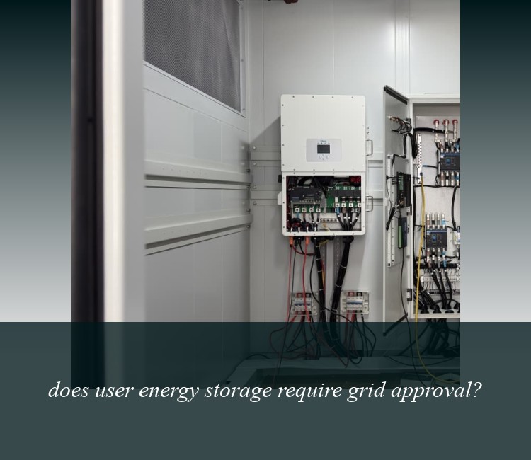 does user energy storage require grid approval?