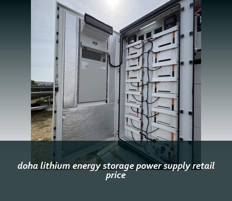 doha lithium energy storage power supply retail price