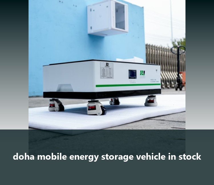 doha mobile energy storage vehicle in stock