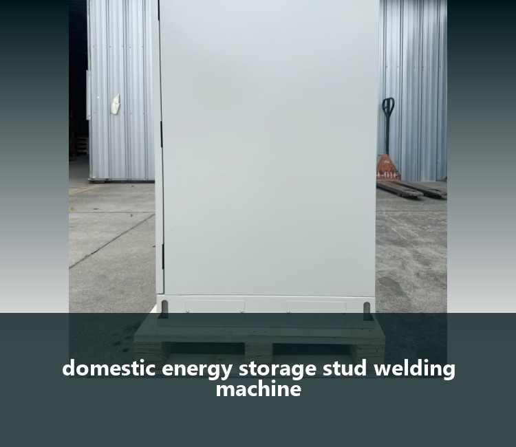 domestic energy storage stud welding machine