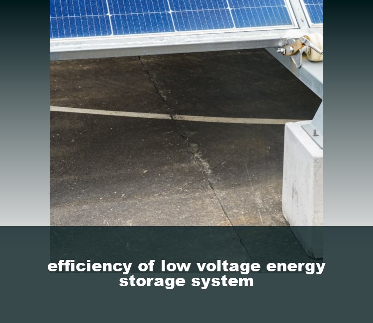 efficiency of low voltage energy storage system