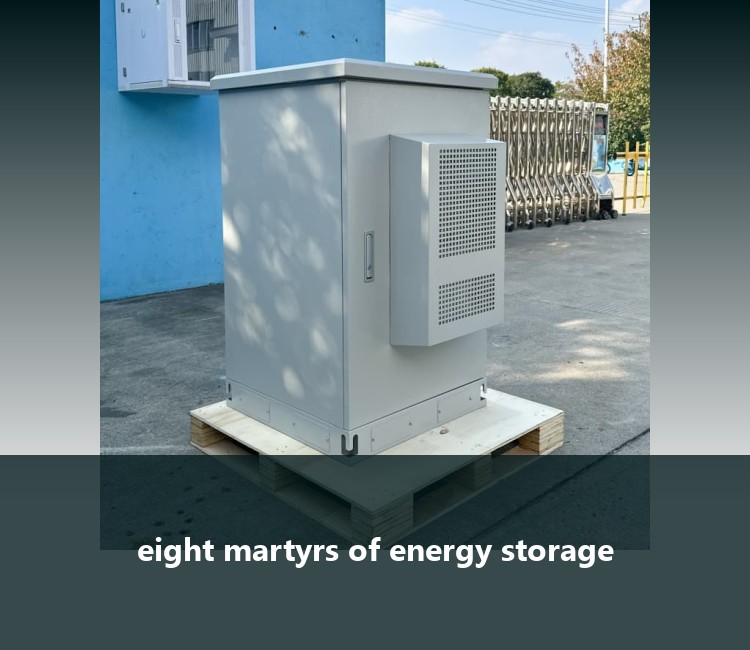 eight martyrs of energy storage