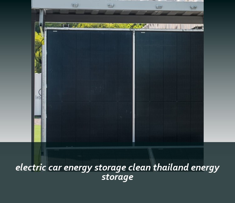 electric car energy storage clean thailand energy storage
