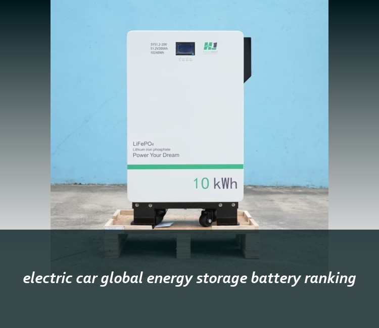electric car global energy storage battery ranking