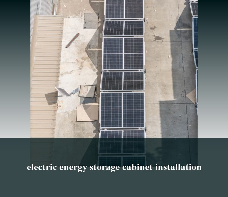 electric energy storage cabinet installation