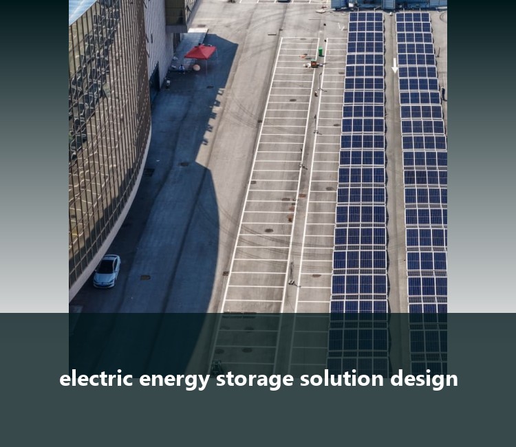 electric energy storage solution design