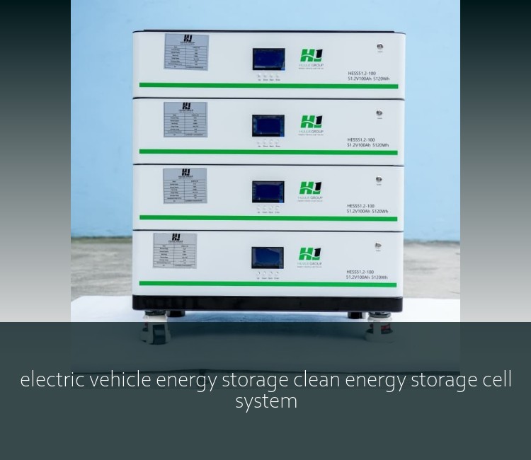 electric vehicle energy storage clean energy storage cell system