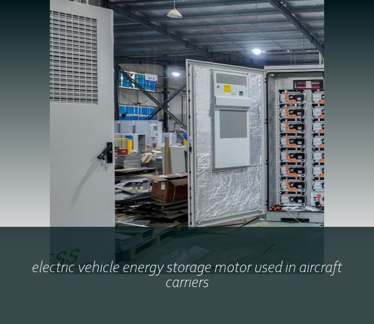 electric vehicle energy storage motor used in aircraft carriers