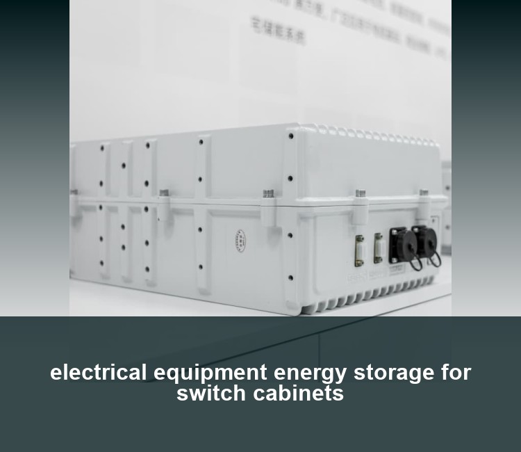 electrical equipment energy storage for switch cabinets