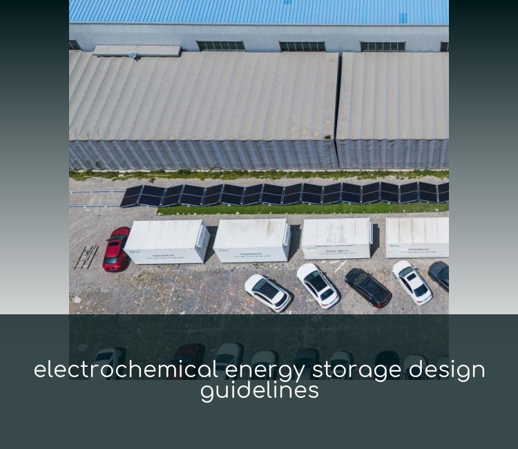 electrochemical energy storage design guidelines